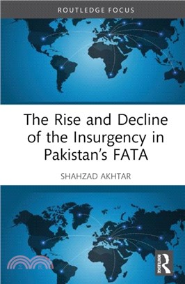 The Rise and Decline of the Insurgency in Pakistan's FATA