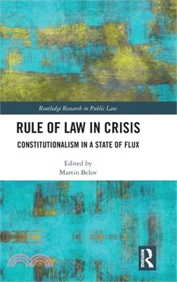 Rule of Law in Crisis: Constitutionalism in a State of Flux