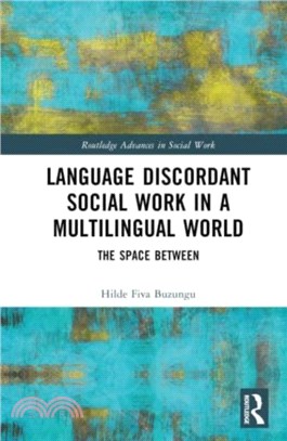 Language Discordant Social Work in a Multilingual World：The Space Between