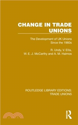 Change in Trade Unions：The Development of UK Unions Since the 1960s