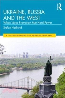 Ukraine, Russia and the West：When Value Promotion Met Hard Power