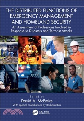 The Distributed Functions of Emergency Management and Homeland Security：An Assessment of Professions Involved in Response to Disasters and Terrorist Attacks