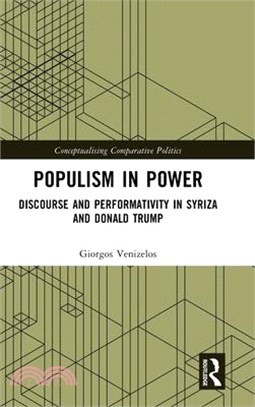 Populism in Power: Discourse and Performativity in Syriza and Donald Trump