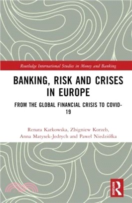 Banking, Risk and Crises in Europe：From the Global Financial Crisis to COVID-19