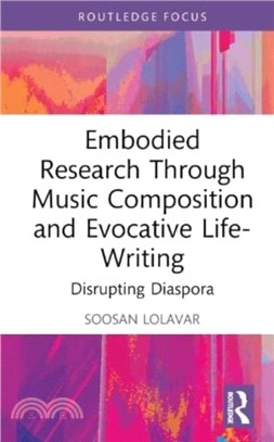 Embodied Research Through Music Composition and Evocative Life-Writing：Disrupting Diaspora