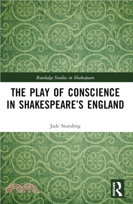 The Play of Conscience in Shakespeare’s England