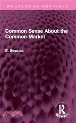 Common Sense About the Common Market：Germany and Britain in Post-War Europe