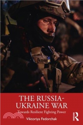 The Russia-Ukraine War：Towards Resilient Fighting Power