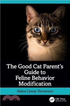 The Good Cat Parent's Guide to Feline Behavior Modification