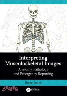 Interpreting Musculoskeletal Images：Anatomy, Pathology and Emergency Reporting