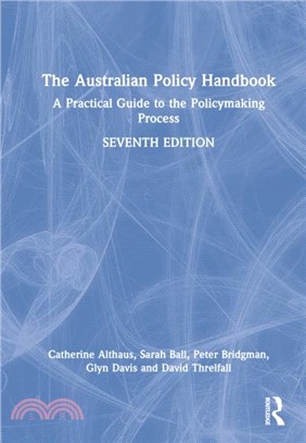 The Australian Policy Handbook：A Practical Guide to the Policymaking Process