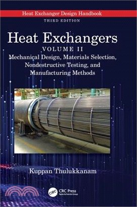 Heat Exchangers: Mechanical Design, Materials Selection, Nondestructive Testing, and Manufacturing Methods