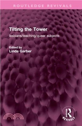 Tilting the Tower：lesbians/ teaching/ queer subjects