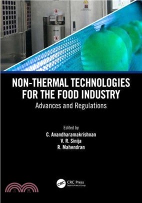 Non-Thermal Technologies for the Food Industry：Advances and Regulations