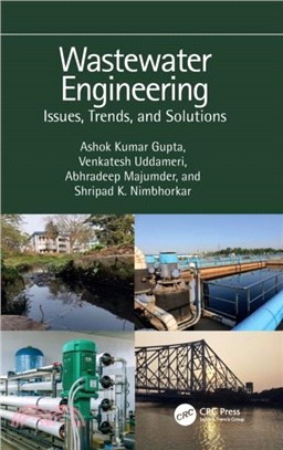 Wastewater Engineering：Issues, Trends, and Solutions