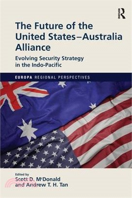 The Future of the United States-Australia Alliance: Evolving Security Strategy in the Indo-Pacific