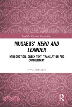 Musaeus' Hero and Leander: Introduction, Greek Text, Translation and Commentary