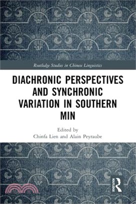 Diachronic Perspectives and Synchronic Variation in Southern Min