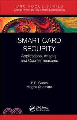 Smart Card Security: Applications, Attacks, and Countermeasures