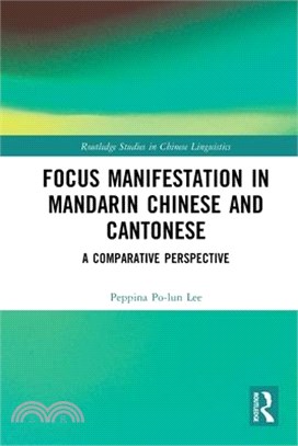 Focus Manifestation in Mandarin Chinese and Cantonese: A Comparative Perspective