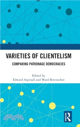 Varieties of Clientelism：Comparing Patronage Democracies