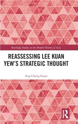 Reassessing Lee Kuan Yew's Strategic Thought