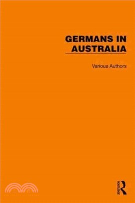 Routledge Library Editions: Germans in Australia