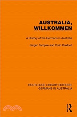 Australia, Wilkommen：A History of the Germans in Australia