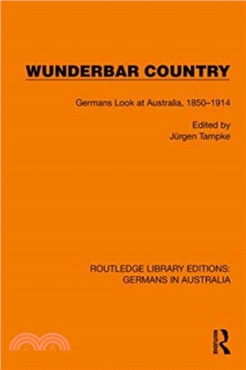 Wunderbar Country：Germans Look at Australia, 1850??914