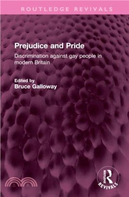 Prejudice and Pride：Discrimination against gay people in modern Britain