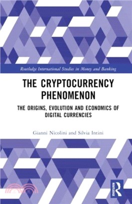 The Cryptocurrency Phenomenon：The Origins, Evolution and Economics of Digital Currencies