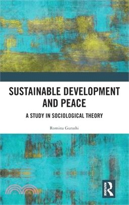 Sustainable Development and Peace: A Study in Sociological Theory