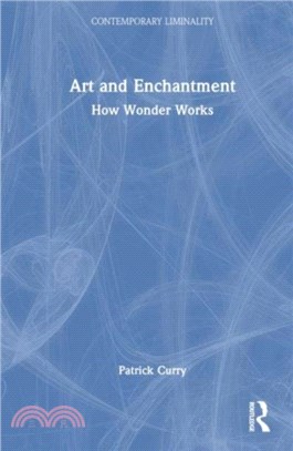 Art and Enchantment：How Wonder Works