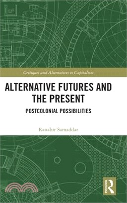 Alternative Futures and the Present: Postcolonial Possibilities