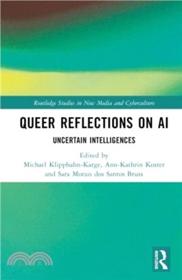Queer Reflections on AI：Uncertain Intelligences