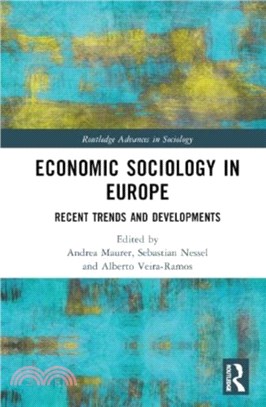 Economic Sociology in Europe：Recent Trends and Developments