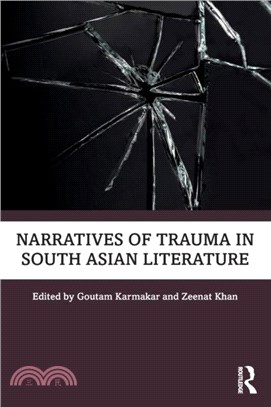 Narratives of Trauma in South Asian Literature