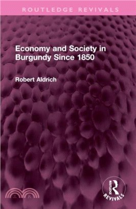 Economy and Society in Burgundy Since 1850