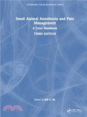 Small Animal Anesthesia and Pain Management：A Color Handbook