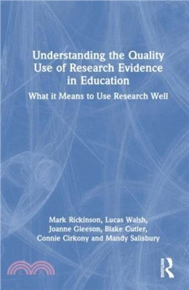 Understanding the Quality Use of Research Evidence in Education：What It Means to Use Research Well