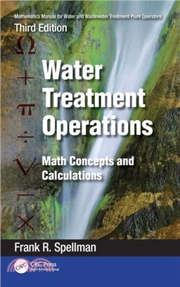Mathematics Manual for Water and Wastewater Treatment Plant Operators: Water Treatment Operations：Math Concepts and Calculations