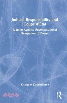 Judicial Responsibility and Coups d'Etat：Judging Against Unconstitutional Usurpation of Power