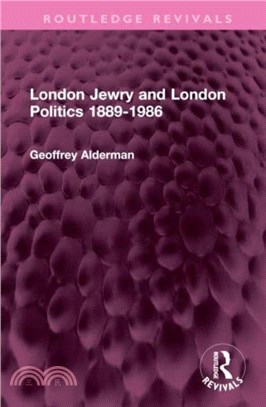 London Jewry and London Politics 1889-1986