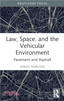 Law, Space, and the Vehicular Environment：Pavement and Asphalt