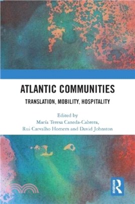 Atlantic Communities：Translation, Mobility, Hospitality