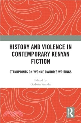 History and Violence in Contemporary Kenyan Fiction：Standpoints on Yvonne Owuor's Writings