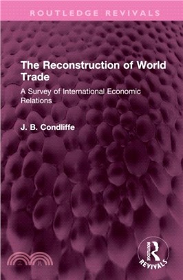 The Reconstruction of World Trade：A Survey of International Economic Relations