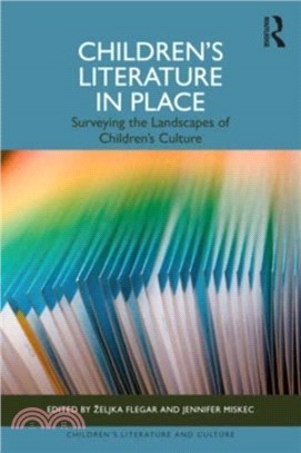 Children's Literature in Place：Surveying the Landscapes of Children's Culture