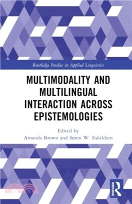 Multimodality across Epistemologies in Second Language Research