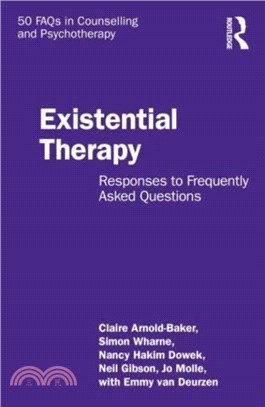 Existential Therapy：Responses to Frequently Asked Questions